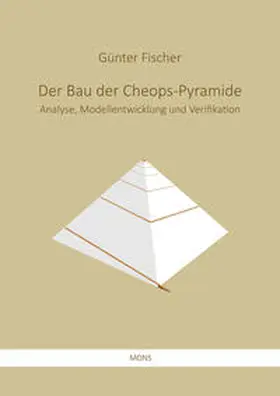 Fischer |  Der Bau der Cheops-Pyramide | Buch |  Sack Fachmedien