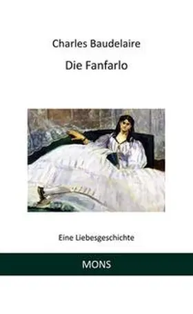 Baudelaire |  Die Fanfarlo | Buch |  Sack Fachmedien