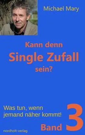 Mary |  Kann denn Single Zufall sein? Band 3 | eBook | Sack Fachmedien