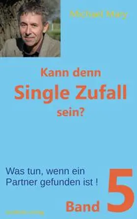Mary |  Kann denn Single Zufall sein? Band 5 | eBook | Sack Fachmedien