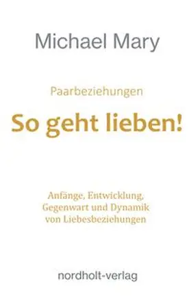 Mary |  Die Paarliebe | Buch |  Sack Fachmedien