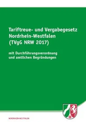  Tariftreue- und Vergabegesetz Nordrhein-Westfalen (TVgG NRW 2017) | Buch |  Sack Fachmedien