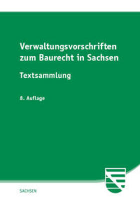 Verwaltungsvorschriften zum Baurecht in Sachsen | Buch | 978-3-946374-64-0 | sack.de