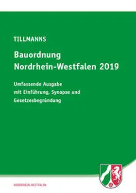 Tillmanns |  Bauordnung Nordrhein-Westfalen 2019 | Buch |  Sack Fachmedien