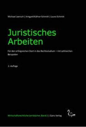 Laura / Jaensch / Küfner-Schmitt | Juristisches Arbeiten | Buch | 978-3-946392-11-8 | sack.de
