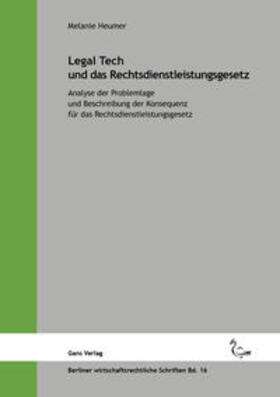 Heumer / Jaensch / Küfner-Schmitt | Legal Tech und das Rechtsdienstleistungsgesetz | Buch | 978-3-946392-20-0 | sack.de