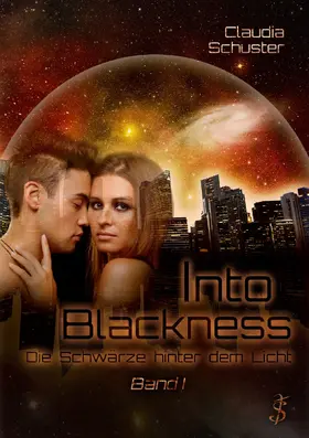 Schuster |  Into blackness: Die Schwärze hinter dem Licht | eBook | Sack Fachmedien