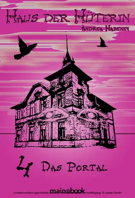 Habeney |  Haus der Hüterin: Band 4 - Das Portal | eBook | Sack Fachmedien
