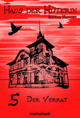 Habeney |  Haus der Hüterin: Band 5 - Der Verrat | eBook | Sack Fachmedien
