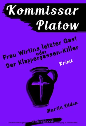 Olden |  Kommissar Platow, Band 6: Frau Wirtins letzter Gast oder Der Klappergassen-Killer | eBook | Sack Fachmedien