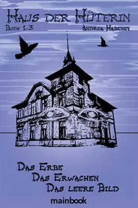 Habeney | Haus der Hüterin. Buch 1-3. | Buch | 978-3-946413-45-5 | www.sack.de