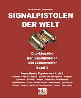 Kern / Friedrich |  Signalpistolen der Welt Bd. 2 - Enzyklopädie der Signalpistolen und Leinenwerfer | Buch |  Sack Fachmedien