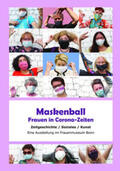 FrauenMuseum - Kunst, Kultur und Forschung e.V. / Pitzen / Bab |  Maskenball - Frauen in Corona-Zeiten | Buch |  Sack Fachmedien