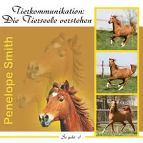 Smith |  Tierkommunikation: Die Tierseele verstehen | Sonstiges |  Sack Fachmedien