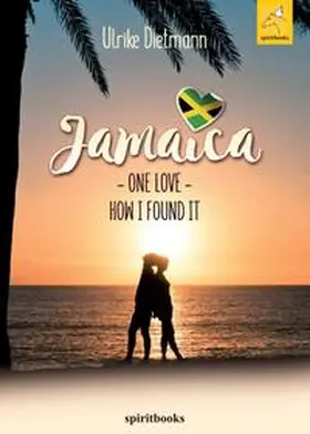 Dietmann |  Jamaica, One Love | Buch |  Sack Fachmedien