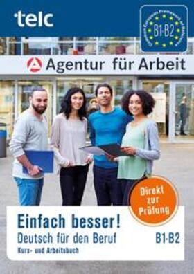 Angioni / Hälbig / Stübner | Angioni, M: Einfach besser! Deutsch für den Beruf B1-B2 | Buch | 978-3-946447-16-0 | sack.de