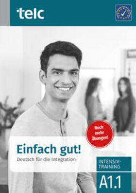 Angioni / Stübner | Einfach gut. Deutsch für die Integration A1.1 Intensivtraining | Buch | sack.de