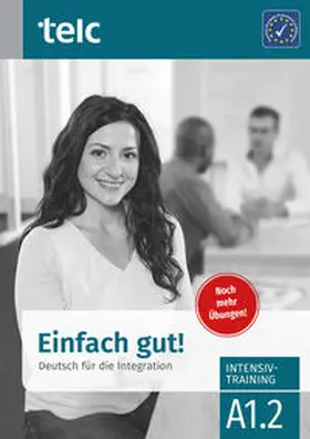 Angioni / Stübner | Einfach gut. Deutsch für die Integration A1.2 Intensivtraining | Buch | 978-3-946447-27-6 | www.sack.de