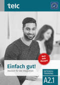 Hälbig / Rettig / Angioni |  Einfach gut. Deutsch für die Integration A2.1 Intensivtraining | Buch |  Sack Fachmedien