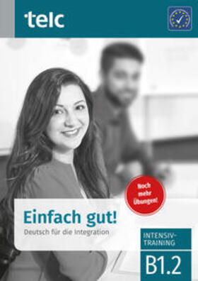 Fariwar / Stübner / Angioni | Einfach gut. Deutsch für die Integration B1.2 Intensivtraining | Buch | 978-3-946447-32-0 | sack.de