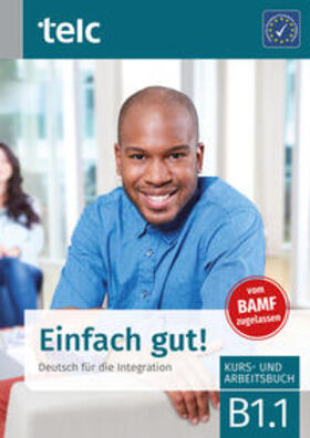 Angioni / Hälbig | Einfach gut! Deutsch für die Integration B1.1 | Buch | 978-3-946447-84-9 | sack.de