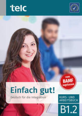 Angioni / Hälbig | Einfach gut! Deutsch für die Integration B1.2 Kurs-und Arbeitsbuch | Buch | 978-3-946447-85-6 | sack.de