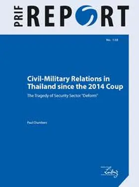 Chambers |  Civil-Military Relations in Thailand since the 2014 Coup | Buch |  Sack Fachmedien