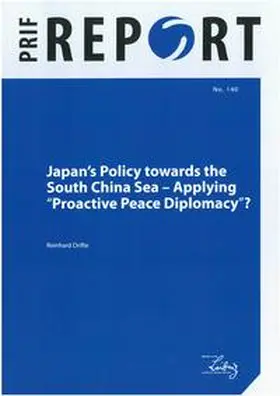 Drifte |  Japan's Policy towards the South China Sea - Applying "Proactive Peace Diplomacy"? | Buch |  Sack Fachmedien