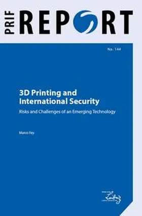 Fey |  3D Printing and International Security | Buch |  Sack Fachmedien