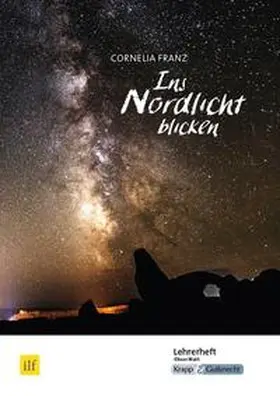 Matt |  Ins Nordlicht blicken – Cornelia Franz – Lehrerheft | Buch |  Sack Fachmedien