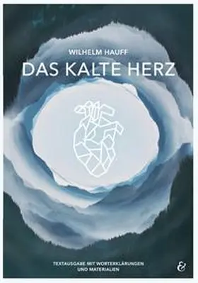 Hauff / Utter / Krapp & Gutknecht Verlag GmbH | Das kalte Herz - Wilhelm Hauff | Buch | 978-3-946482-27-7 | sack.de