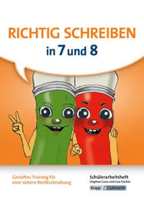 Gora |  Richtig schreiben in 7 und 8 – Schülerarbeitsheft | Buch |  Sack Fachmedien