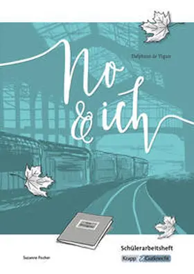 Fischer |  No & ich – Delphine de Vigan – Schülerheft | Buch |  Sack Fachmedien