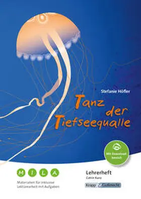 Höfler / Kunz |  Tanz der Tiefseequalle - Materialien für inklusive Lektürearbeit mit Aufgaben - Lehrerheft | Buch |  Sack Fachmedien