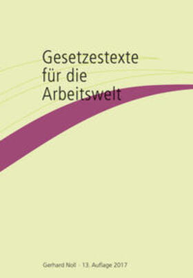 Noll | Gesetzestexte für die Arbeitswelt | Buch | 978-3-946491-00-2 | sack.de