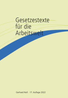 Noll | Gesetzestexte für die Arbeitswelt | Buch | 978-3-946491-07-1 | sack.de