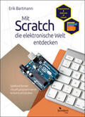 Bartmann |  Mit Scratch die elektronische Welt entdecken | Buch |  Sack Fachmedien