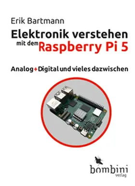 Bartmann |  Elektronik verstehen mit dem Raspberry Pi 5 | Buch |  Sack Fachmedien