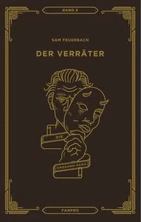 Feuerbach |  Der Verräter, Die Krosann-Saga Band 6 | Buch |  Sack Fachmedien