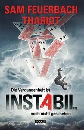 Feuerbach |  Instabil - Die Vergangenheit ist noch nicht geschehen | Buch |  Sack Fachmedien