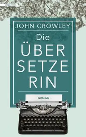 Crowley |  Die Übersetzerin | Buch |  Sack Fachmedien