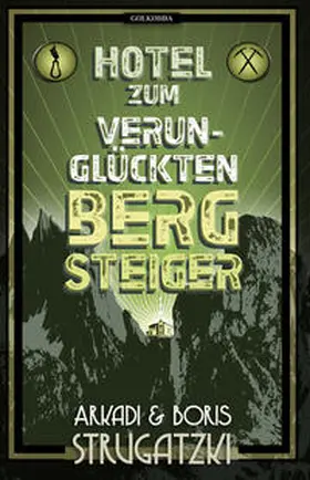 Strugatzki / Simon |  Hotel Zum verunglückten Bergsteiger | Buch |  Sack Fachmedien