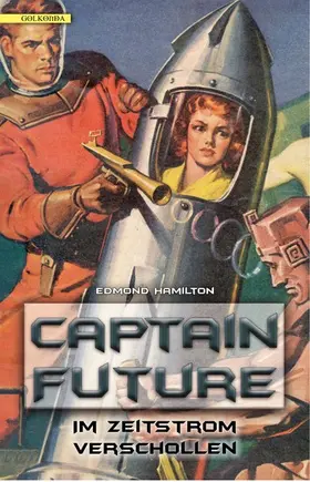 Hamilton |  Captain Future 08: Im Zeitstrom verschollen | eBook | Sack Fachmedien