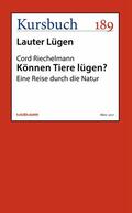 Riechelmann |  Können Tiere lügen? | eBook | Sack Fachmedien