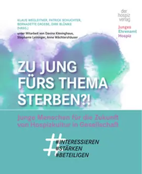 Wegleitner / Schuchter / Groebe |  Zu jung fürs Thema Sterben?! | Buch |  Sack Fachmedien