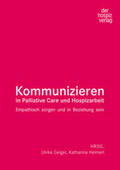 Geiger / Heimerl |  Kommunizieren in Palliative Care und Hospizarbeit | Buch |  Sack Fachmedien