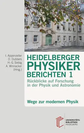 Appenzeller / Dubbers / Siebig |  Heidelberger Physiker berichten / Wege zur modernen Physik | Buch |  Sack Fachmedien