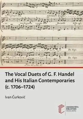Curkovic |  The Vocal Duets of G. F. Handel and His Italian Contemporaries (c. 1706–1724) | Buch |  Sack Fachmedien