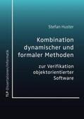 Huster |  Kombination dynamischer und formaler Methoden zur Verifikation objektorientierter Software | Buch |  Sack Fachmedien