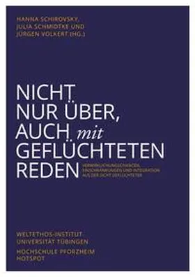Schirovsky / Schmidtke / Volkert |  Nicht nur über, auch mit Geflüchteten reden | Buch |  Sack Fachmedien